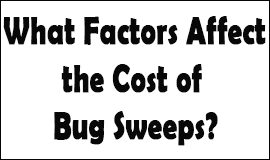 Bug Sweeping Cost Factors in Harpenden